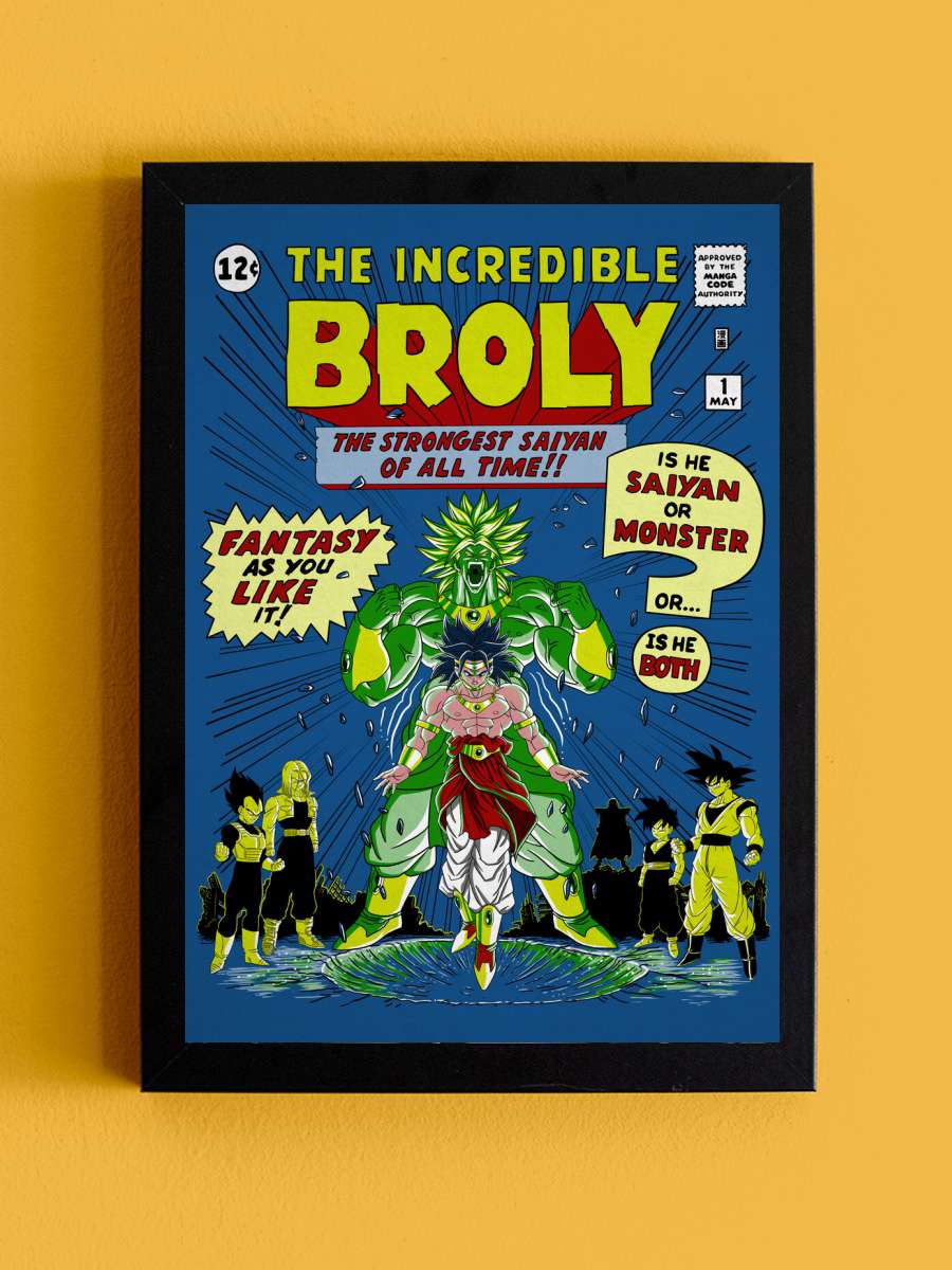 The incredible Broly Anime Poster Tablo Siyah Çerçeveli Yüksek Kalite Anime Duvar Tablo