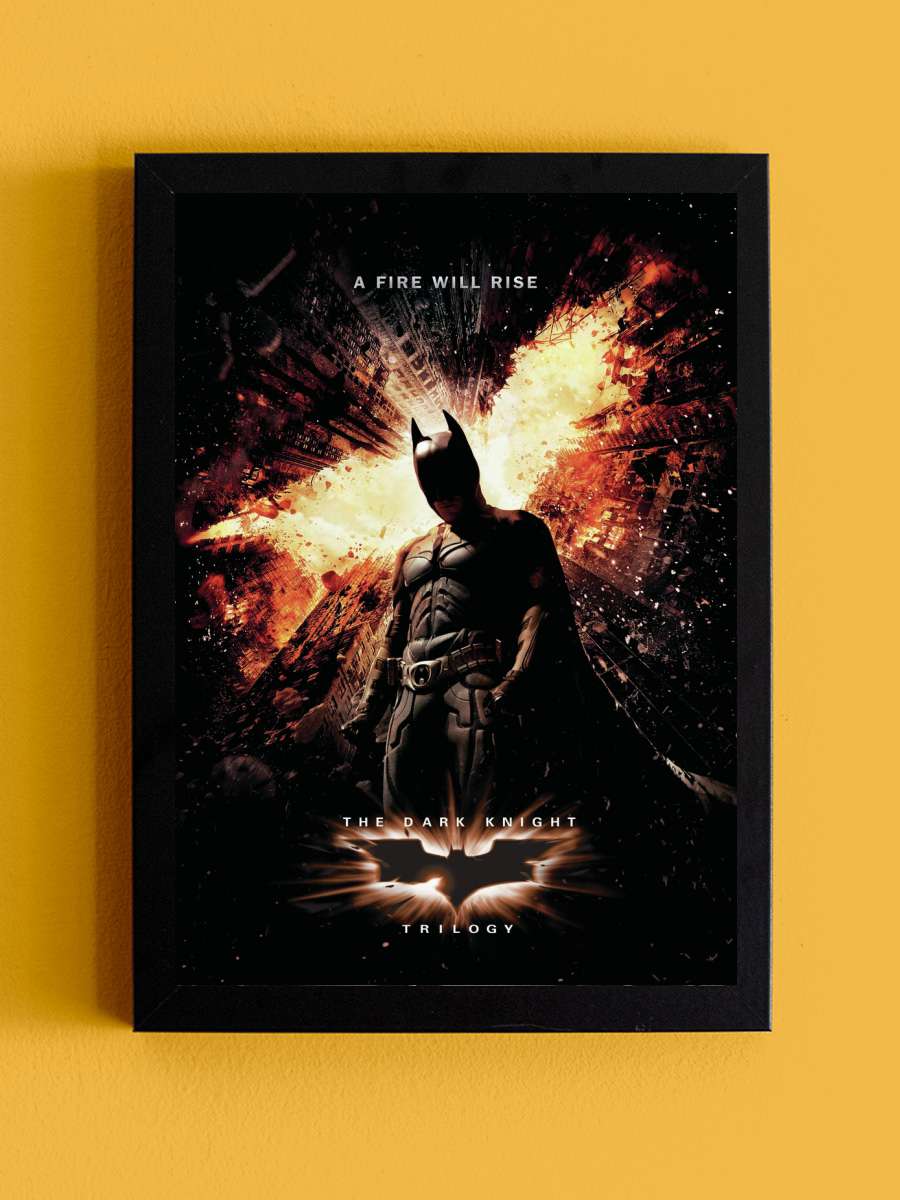 The Dark Knight Trilogy - A… A Fire Will Rise Film Poster Tablo Siyah Çerçeveli Yüksek Kalite Film Duvar Tablo