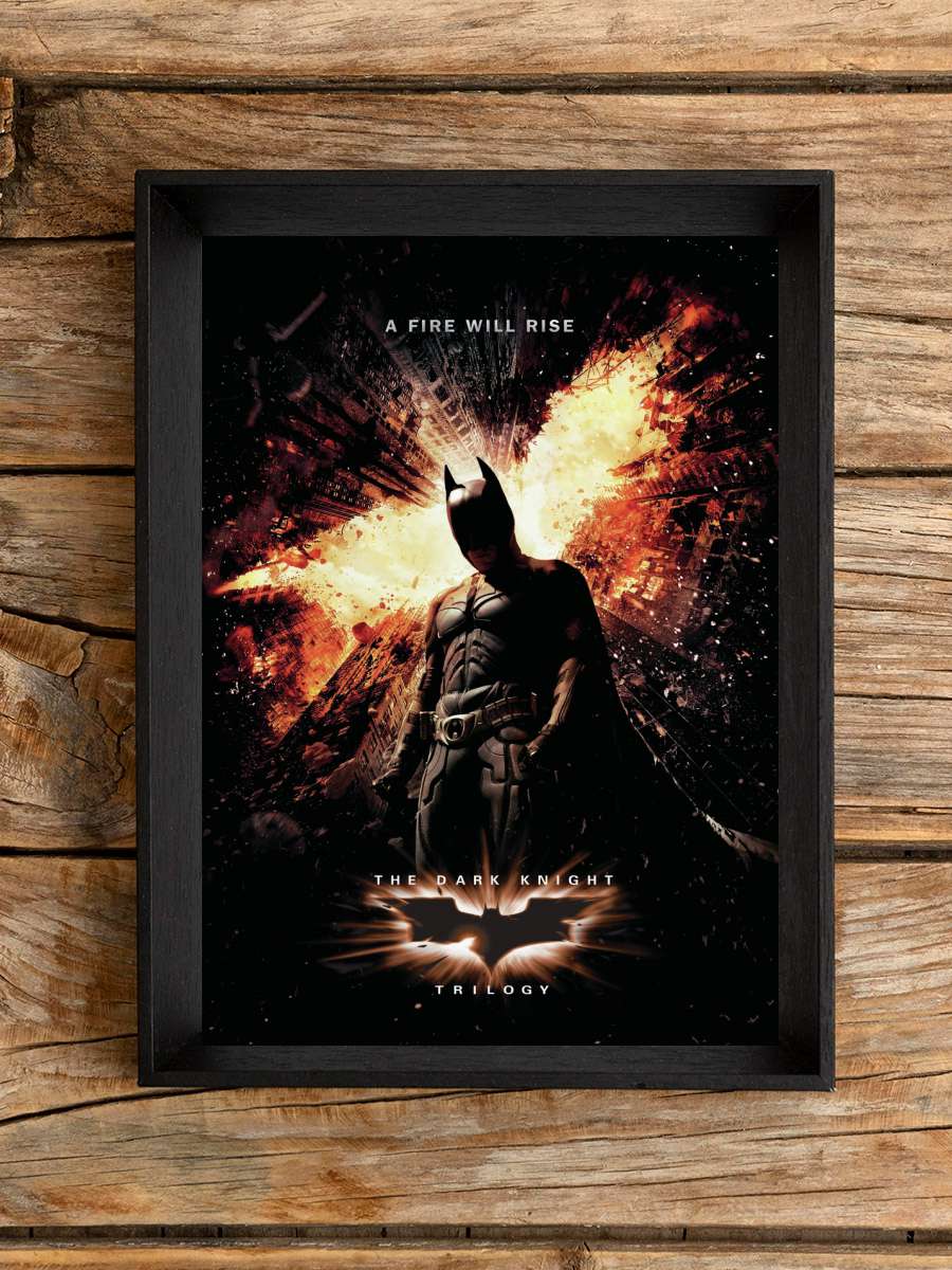 The Dark Knight Trilogy - A… A Fire Will Rise Film Poster Tablo Siyah Çerçeveli Yüksek Kalite Film Duvar Tablo