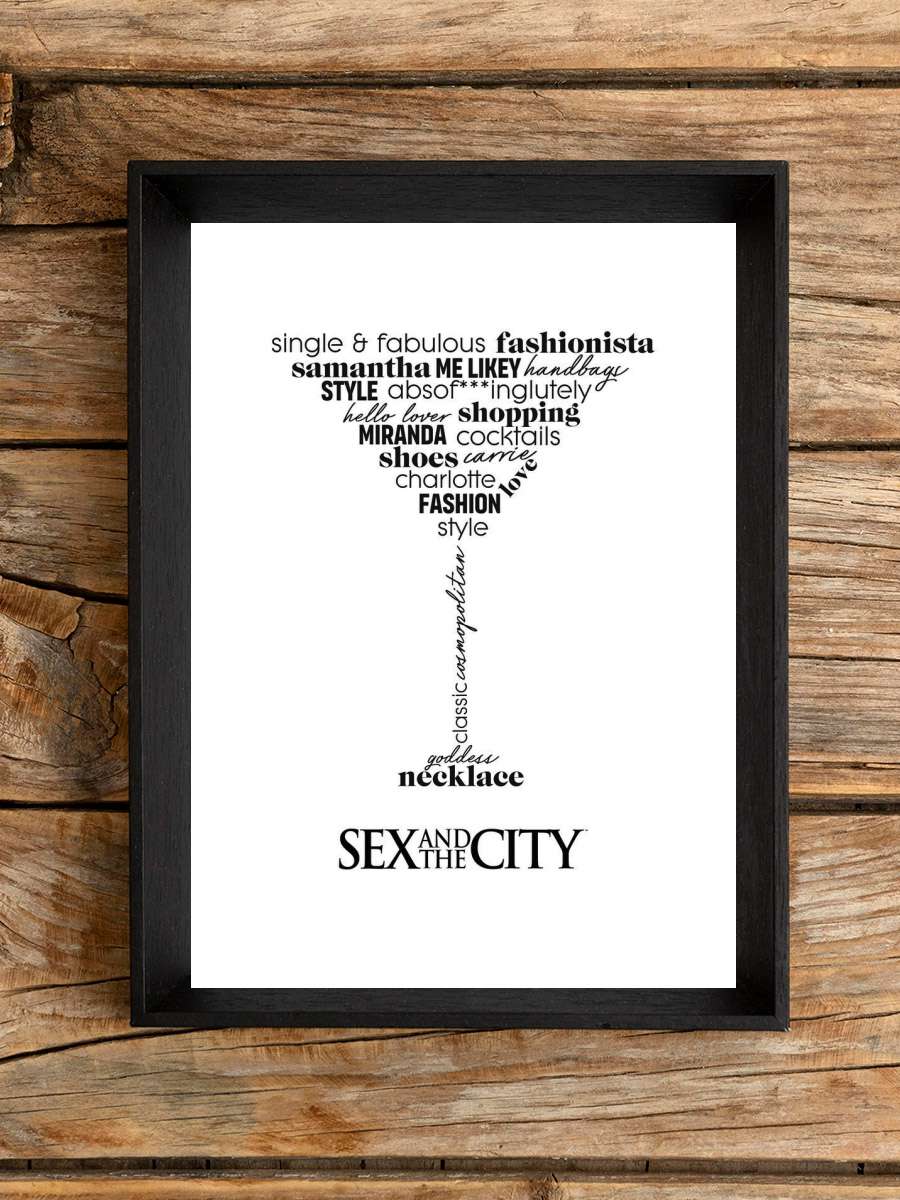 Sex and The City - Typographic Film Poster Tablo Siyah Çerçeveli Yüksek Kalite Film Duvar Tablo