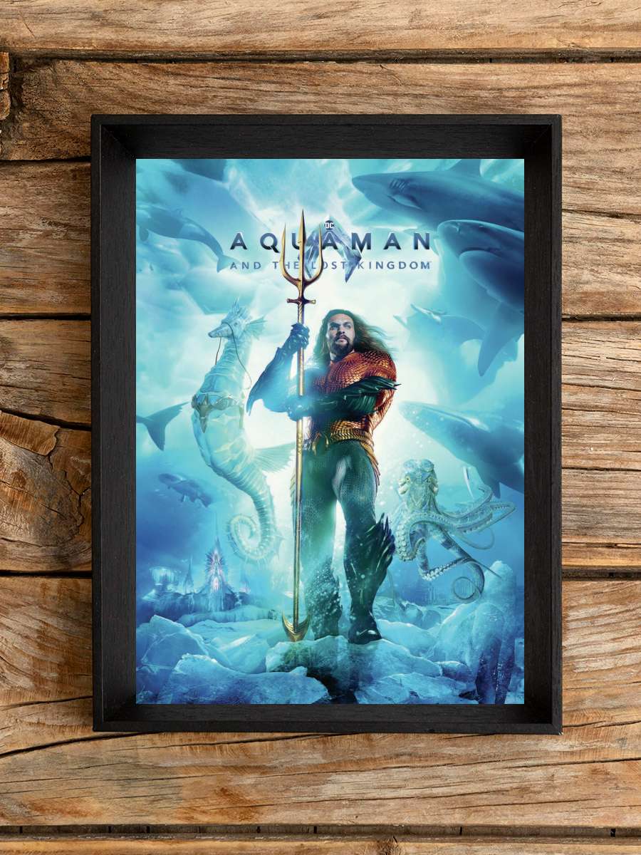 Aquaman and the Lost Kingdom -… - King Film Poster Tablo Siyah Çerçeveli Yüksek Kalite Film Duvar Tablo