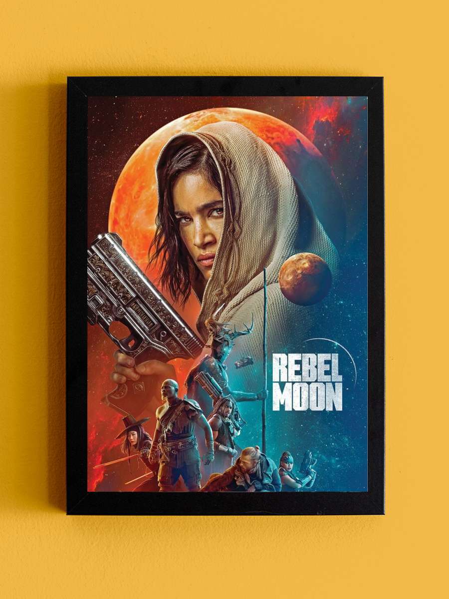 Rebel Moon - War Comes To Every World Film Poster Tablo Siyah Çerçeveli Yüksek Kalite Film Duvar Tablo