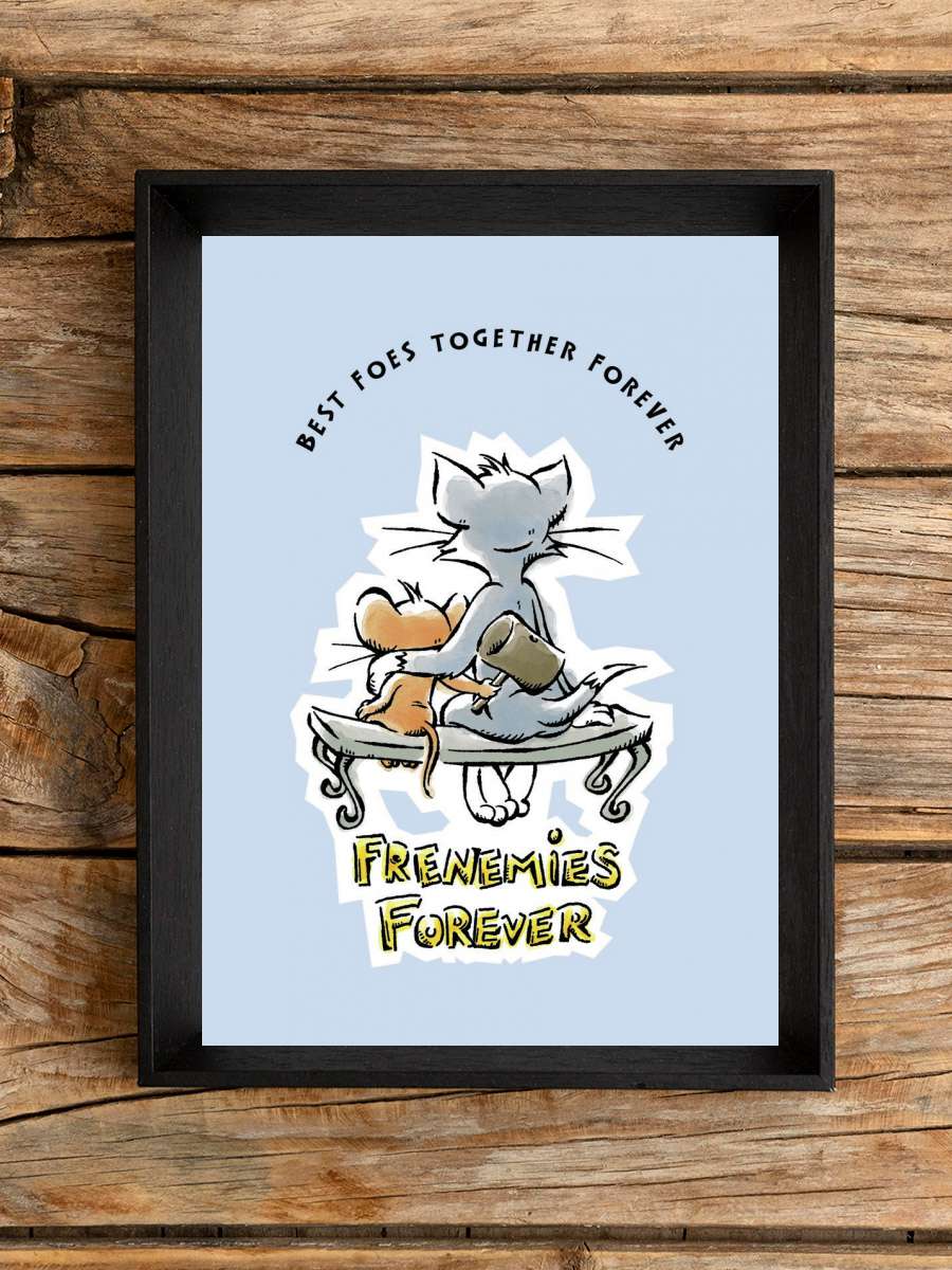 Tom and Jerry - Frenemies… Frenemies Forever Film Poster Tablo Siyah Çerçeveli Yüksek Kalite Film Duvar Tablo