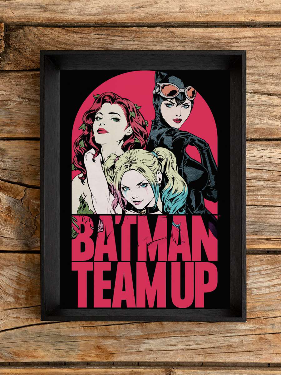 Batman - Team Up Film Poster Tablo Siyah Çerçeveli Yüksek Kalite Film Duvar Tablo