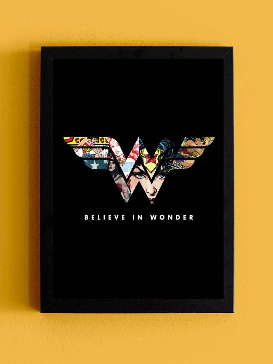 Wonder Woman - Believe in Film Poster Tablo Siyah Çerçeveli Yüksek Kalite Film Duvar Tablo