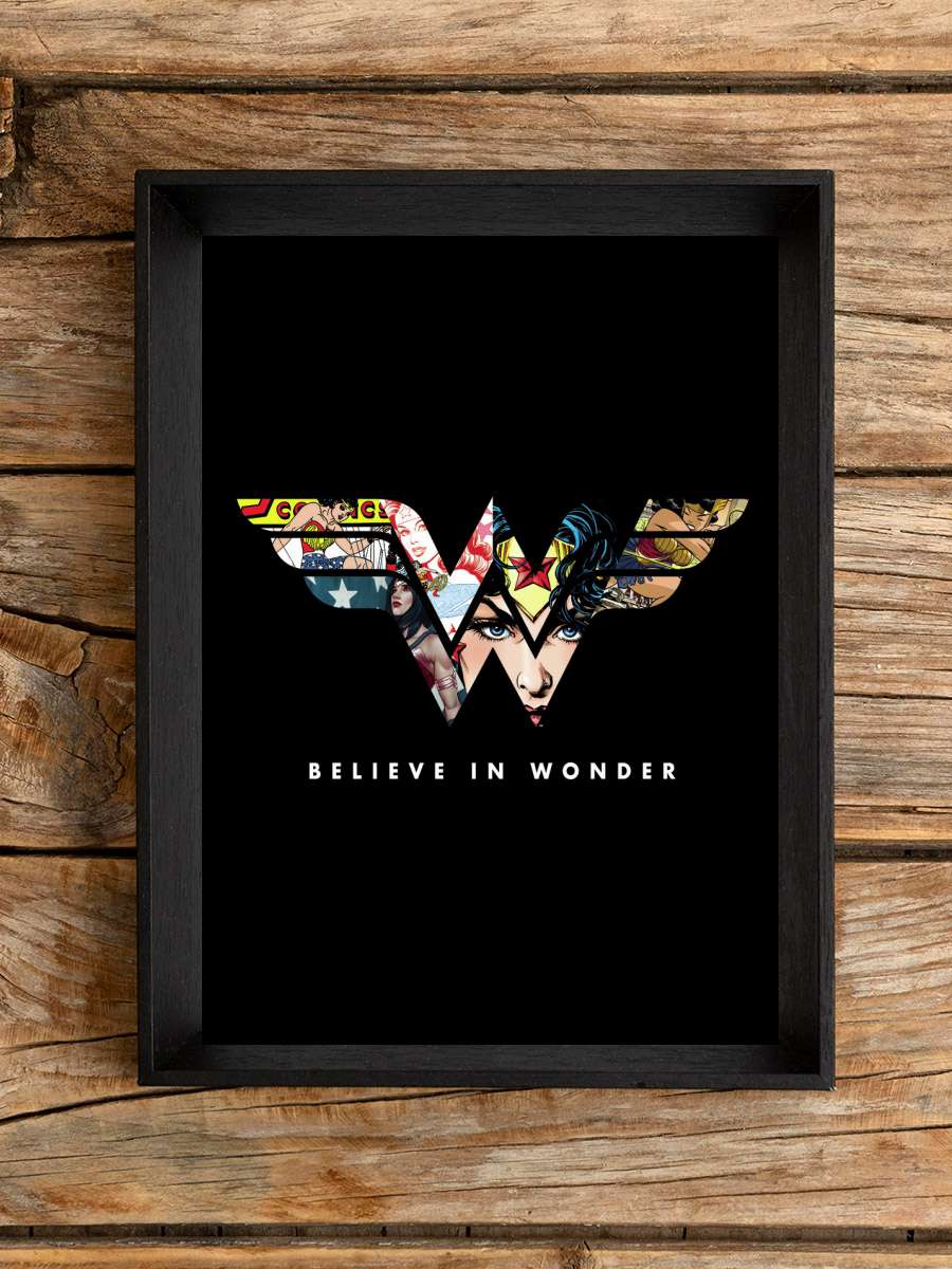 Wonder Woman - Believe in Film Poster Tablo Siyah Çerçeveli Yüksek Kalite Film Duvar Tablo