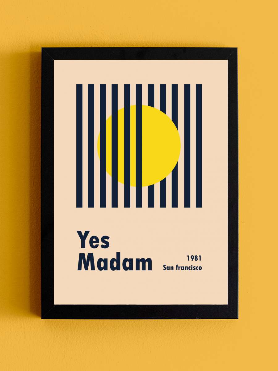 Yes Madam Poster Sanatsal Modern Tablo Siyah Çerçeveli Poster Modern Duvar Tablo