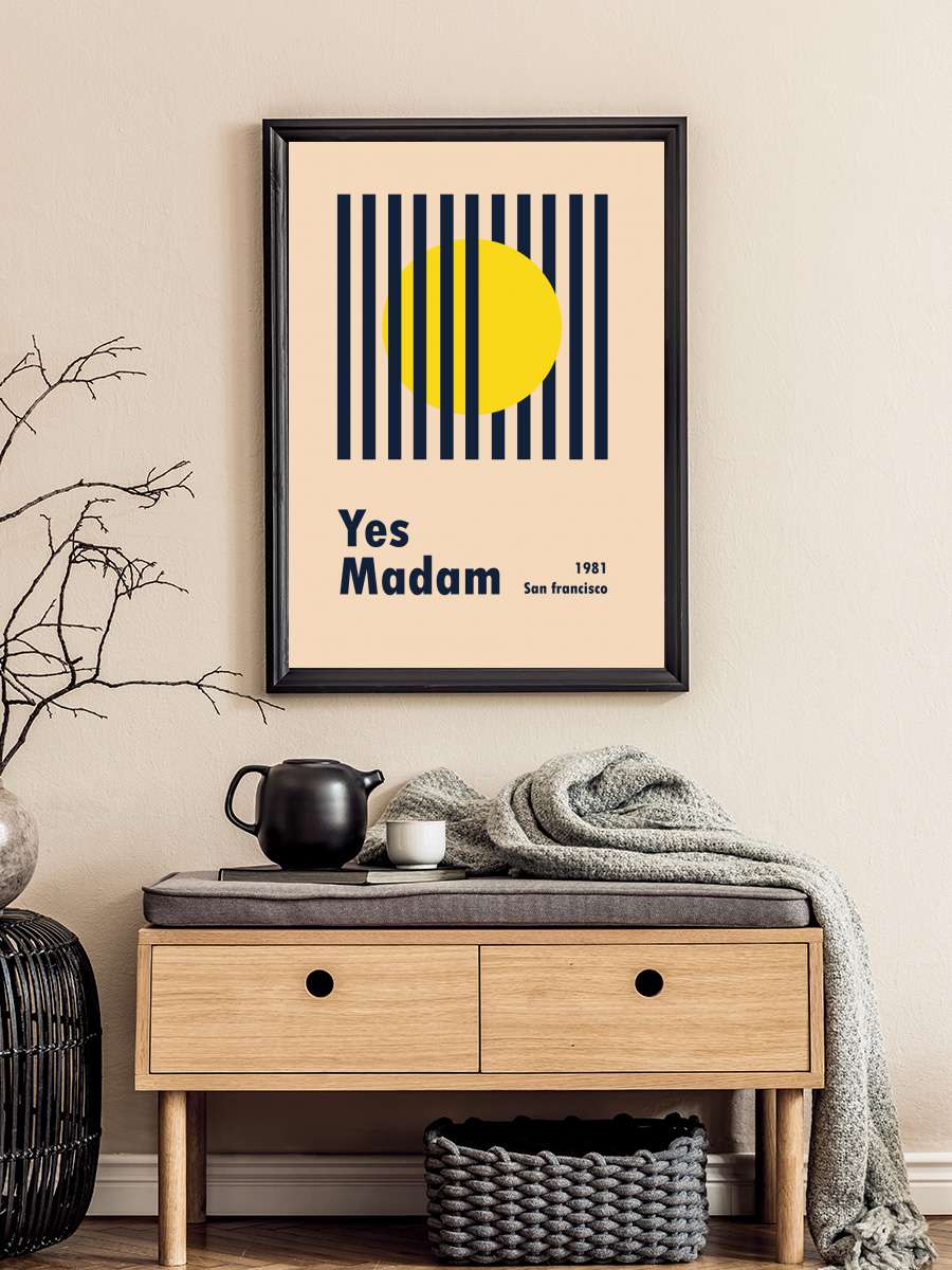 Yes Madam Poster Sanatsal Modern Tablo Siyah Çerçeveli Poster Modern Duvar Tablo