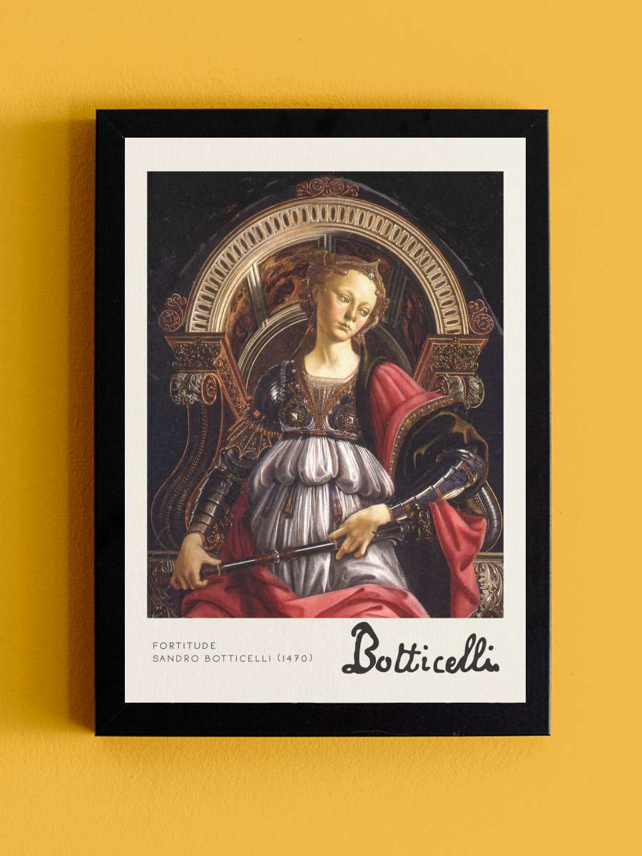 Fortitude - Sandro Botticelli Sanatsal Modern Tablo Siyah Çerçeveli Poster Modern Duvar Tablo