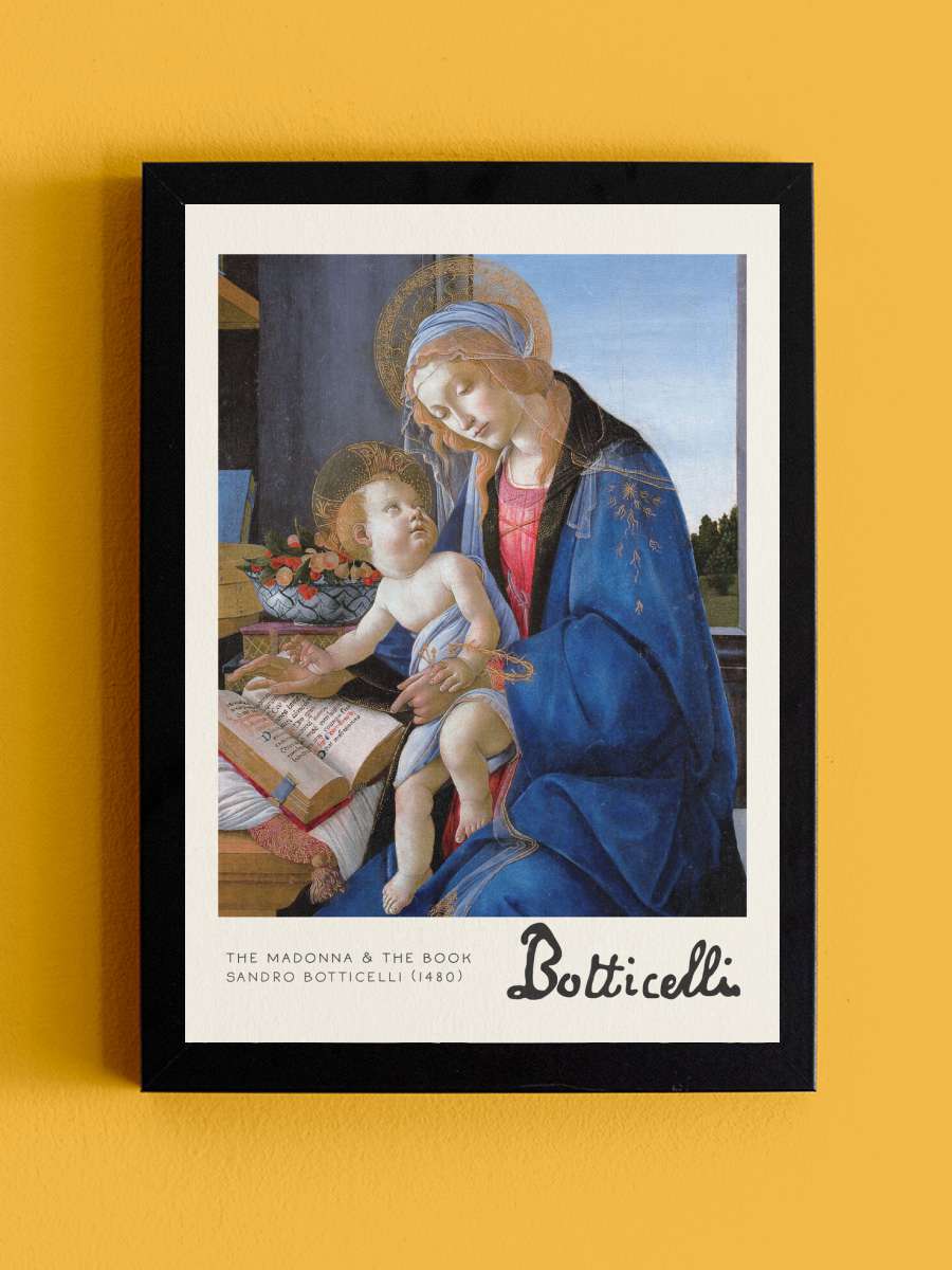 The Madonna & Book - Sandro… Sandro Botticelli Sanatsal Modern Tablo Siyah Çerçeveli Poster Modern Duvar Tablo