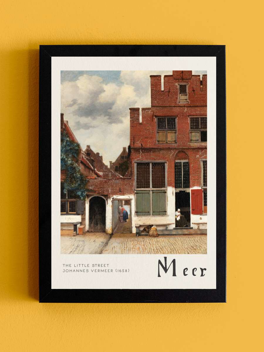 The Little Street - Johannes… Johannes Vermeer Sanatsal Modern Tablo Siyah Çerçeveli Poster Modern Duvar Tablo