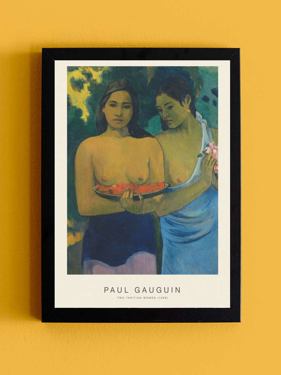 Two Tahitian Women (Special… (Special Edition) - Paul Gauguin Sanatsal Modern Tablo Siyah Çerçeveli Poster Modern Duvar Tablo