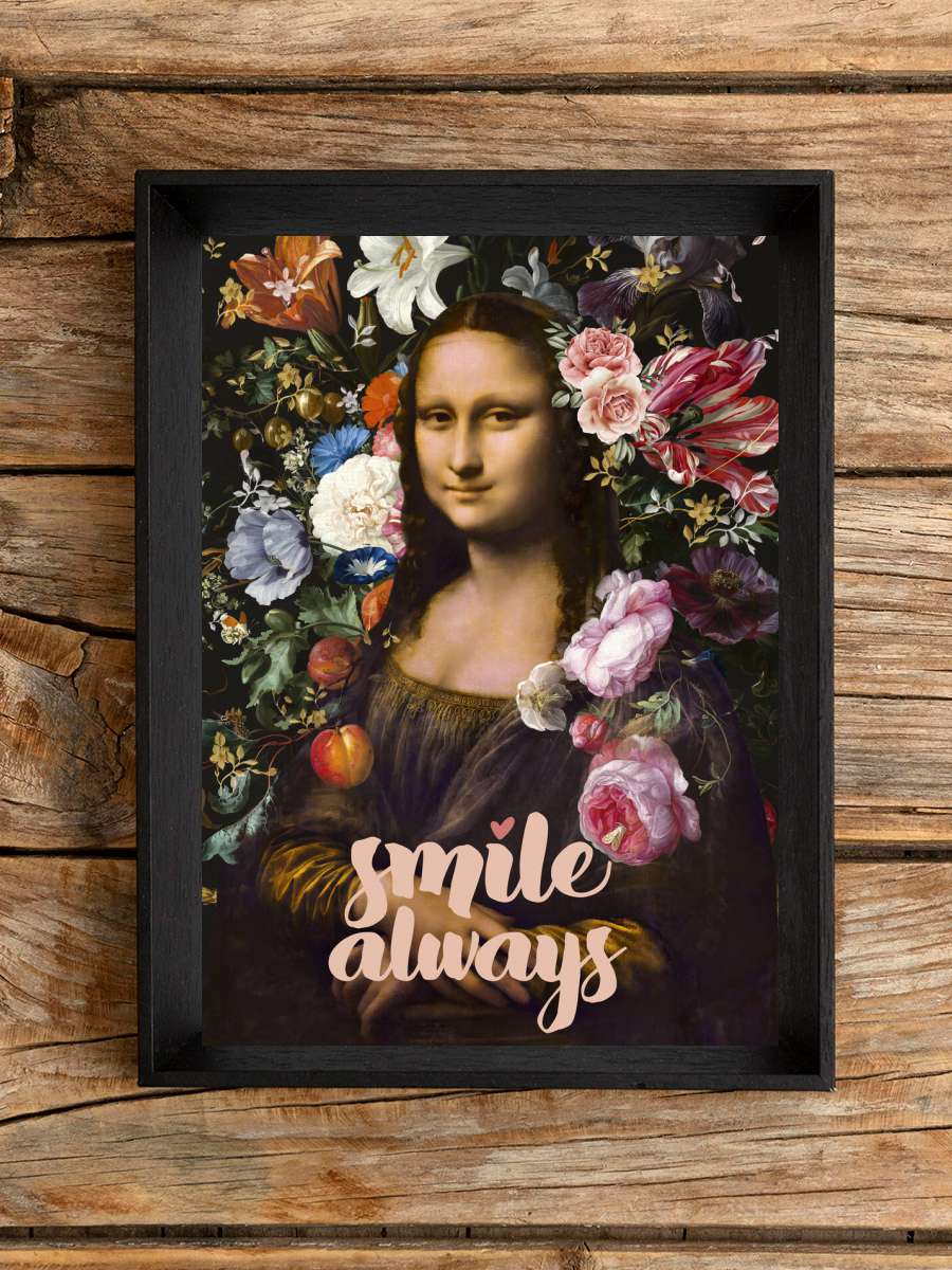 Smile Always, Mona Lisa Sanatsal Modern Tablo Siyah Çerçeveli Poster Modern Duvar Tablo