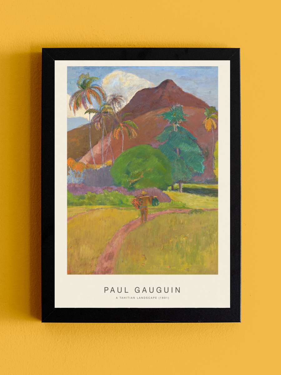 A Tahitian Landscape (Special… (Special Edition) - Paul Gauguin Sanatsal Modern Tablo Siyah Çerçeveli Poster Modern Duvar Tablo