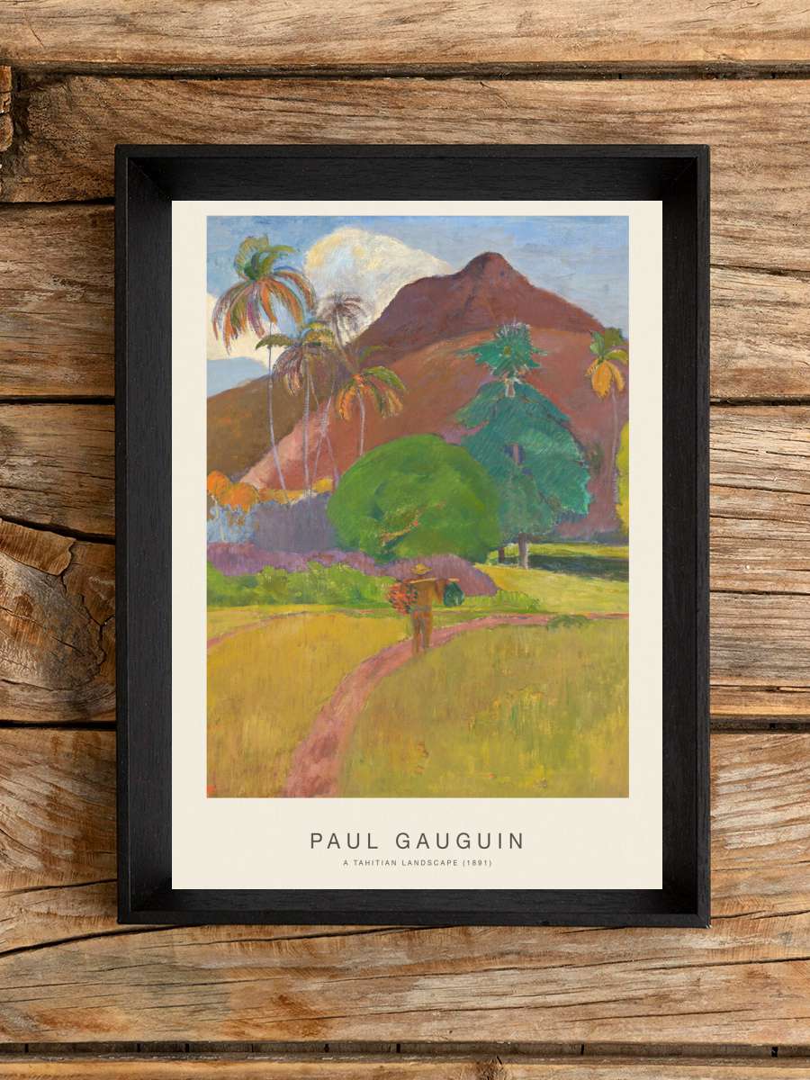 A Tahitian Landscape (Special… (Special Edition) - Paul Gauguin Sanatsal Modern Tablo Siyah Çerçeveli Poster Modern Duvar Tablo