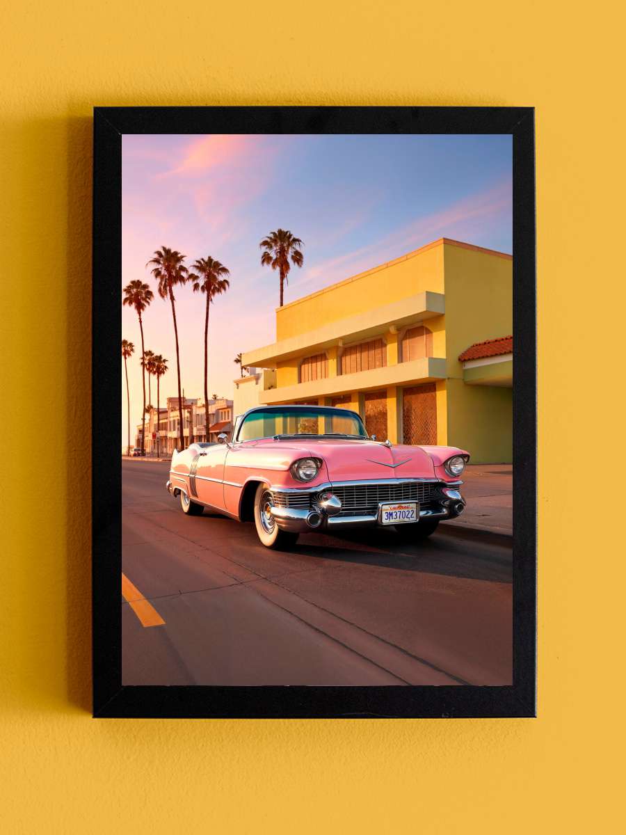 California Dreaming - L.A Pink… Pink Cadillac Araba Tablo Siyah Çerçeveli Araba Poster Duvar Tablo