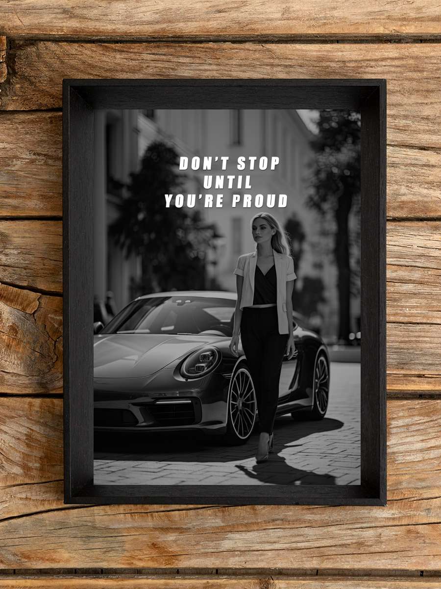 Motivation - Don't stop until… until you're proud Araba Tablo Siyah Çerçeveli Araba Poster Duvar Tablo