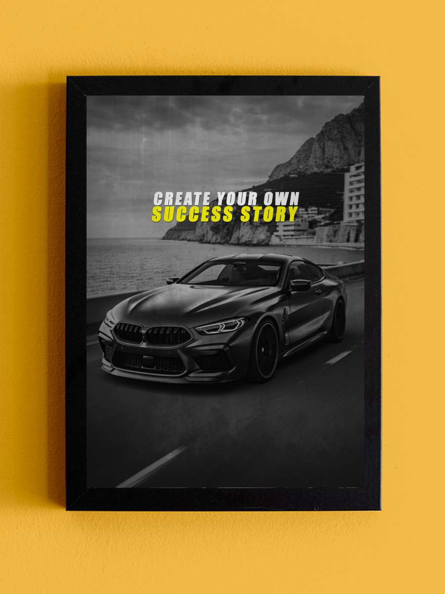 Motivation - Create your own… own success story Araba Tablo Siyah Çerçeveli Araba Poster Duvar Tablo