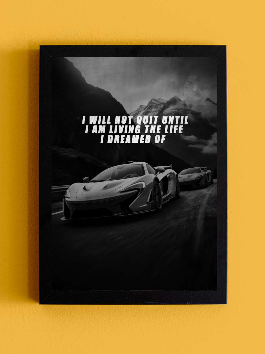 Motivation - i will not quit Araba Tablo Siyah Çerçeveli Araba Poster Duvar Tablo