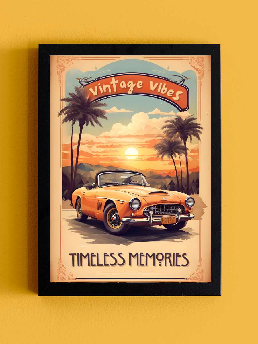 Vintage Poster: Timeless… Timeless Memories Araba Tablo Siyah Çerçeveli Araba Poster Duvar Tablo