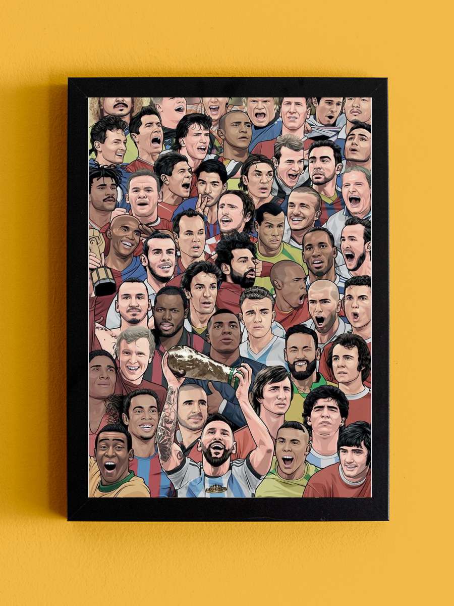 Legends - Football Greatest!S Futbol Tablo Siyah Çerçeveli Futbolcu Poster Duvar Tablo