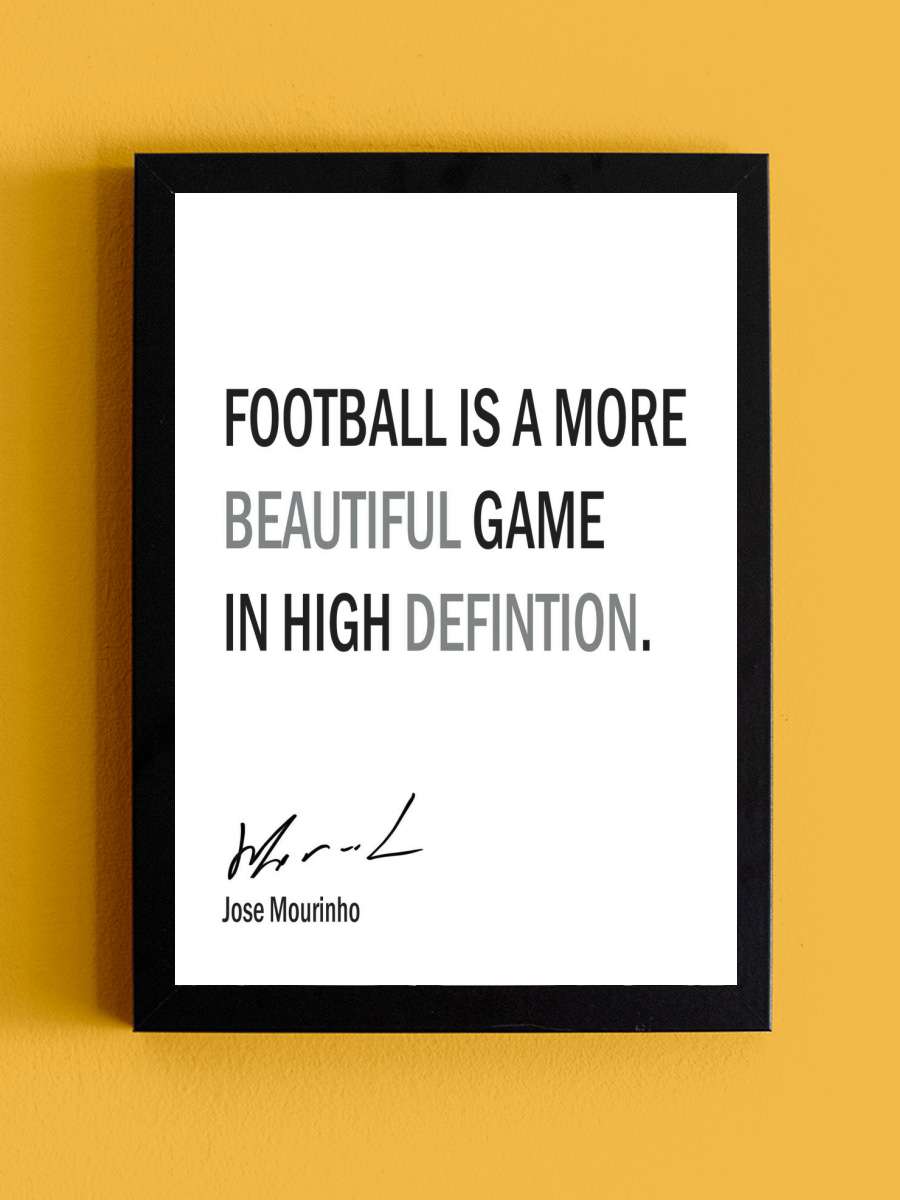 Jose Mourinho Quote Futbol Tablo Siyah Çerçeveli Futbolcu Poster Duvar Tablo